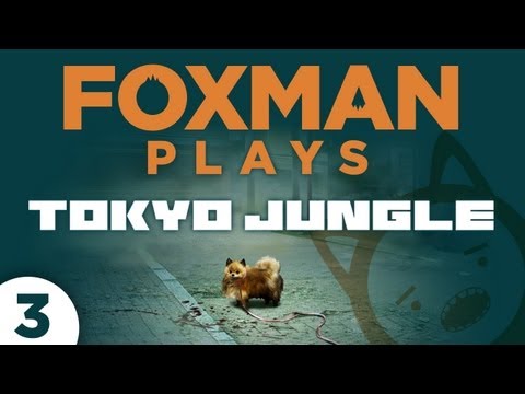 Foxman Plays: Tokyo Jungle - Episode 3 - Sweater Vests
