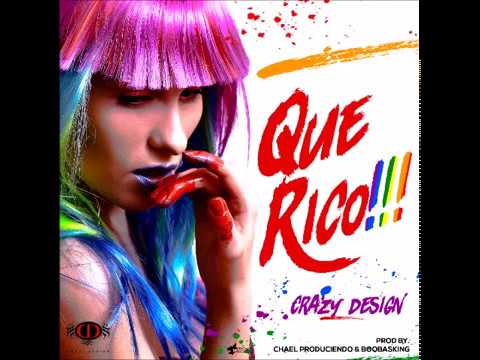 Crazy Design - Que Rico (Chael Produciendo & Boobassking)