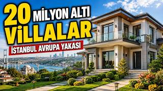 İstanbul’da Daire Fiyatına Villa! 20 Milyon TL Altında 10 Villa