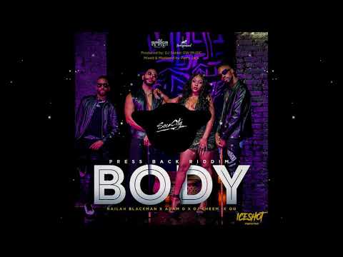 Nailah Blackman x Adam O x DJ Cheem x QQ x DJ Spider - Body