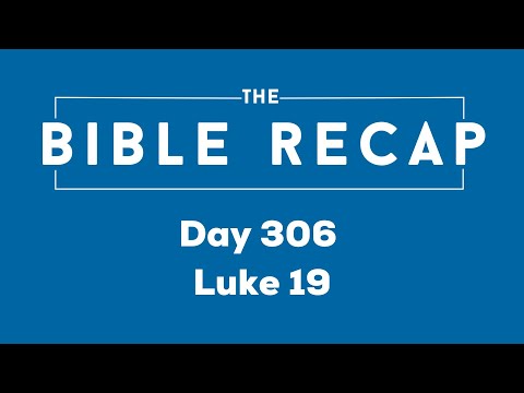 Day 306 (Luke 19)