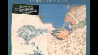 Guided by Voices - Everybody Thinks I&#39;m a Raincloud (When I&#39;m Not Looking)