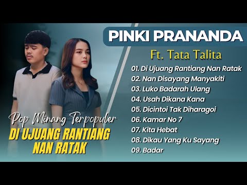 Pinki Prananda Ft Tata Talita - DI UJUANG RANTIANG NAN RATAK || LAGU POP MINANG TERPOPULER 2025