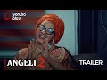 ANGELI (PART 2) - OFFICIAL YORUBA MOVIE TRAILER 2021