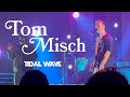TOM MISCH - TIDAL WAVE (LIVE)