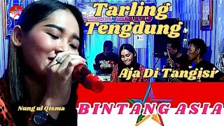 Download lagu Tarling Tengdung BINTANG ASIA || 'Aja Di Tangisi' by : Nung ul Qisma. Josslah.. mp3