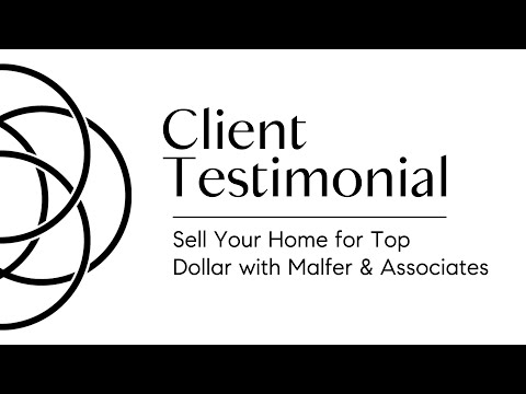Client Testimonial | Selling with Malfer & Associates