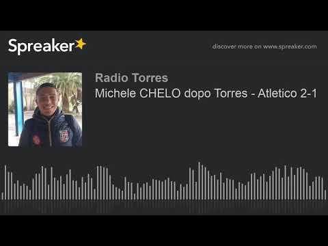 Michele CHELO dopo Torres - Atletico 2-1