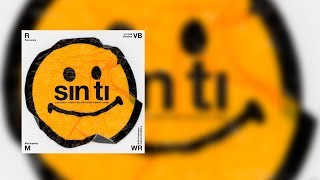 Sin Ti - Rawayana, Willy Rodríguez (Cultura Profética), McKlopedia &amp; La Vida Bohème (LETRA)