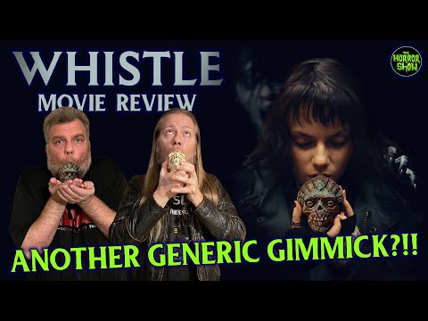 WHISTLE is a WHIFFLE!!! - "Whistle" 2026 Non-Spoiler Movie Review