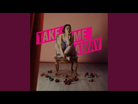 Take Me Away