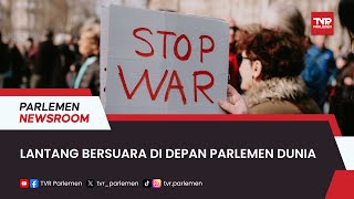 Lantang Bersuara di Depan Parlemen Dunia