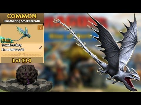 Smothering Smokebreath Max Level 134 Titan Mode - Dragons:Rise of Berk