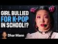 Girl Told She Loves K POP MUSIC Too Much Dhar Mann Studios