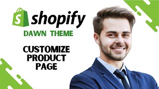 Shopify Dawn Theme Product Page Customization (Step-by-step Guide)