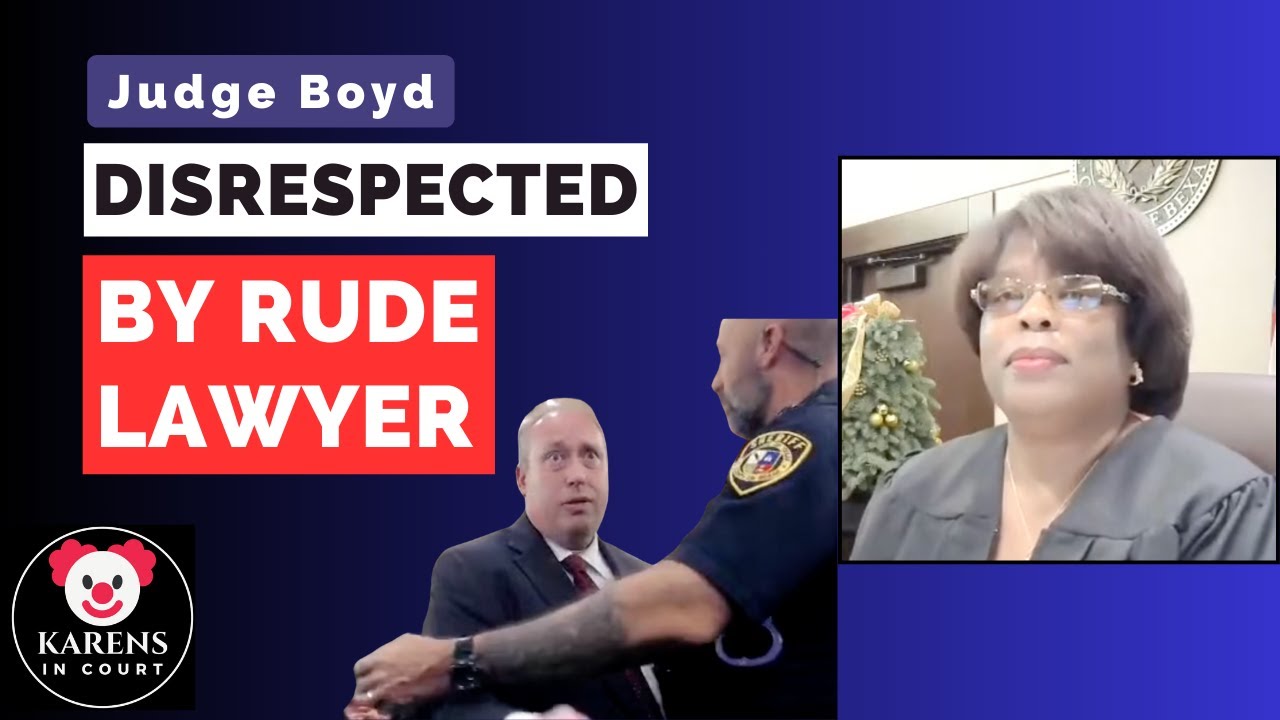 Judge Boyd DISRESPECTED by Rude Lawyer