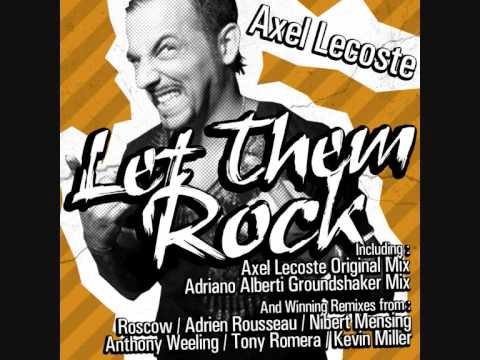 Axel lecoste - Let Them Rock (Adriano Alberti Groundshaker Mix)