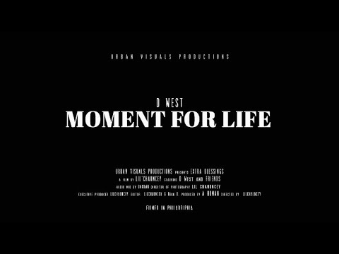 D.West - Moment For Life (Shot By @urbanvisualss)