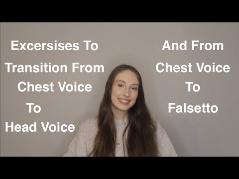 Excercises For Transitioning From Chest Voice To Head Voice And From Chest Voice To Falsetto