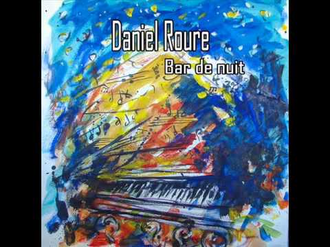 Le Cirque -Daniel Roure- Extrait de l'album Bar De Nuit -2014