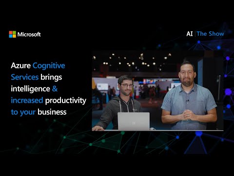 Azure Cognitive Services brings intelligence &amp; increased productivity to your business processes