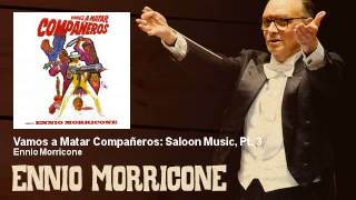 Ennio Morricone - Vamos a Matar Compañeros: Saloon Music, Pt. 3 - Vamos a Matar Compañeros (1970)