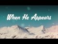 Joshua Aaron - When He Appears (Official Lyric ...