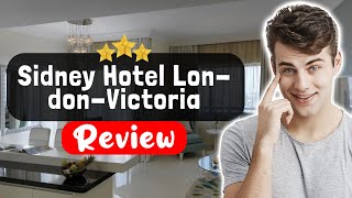 Sidney Hotel London-Victoria Review - The Good, The Bad, and The Ugly