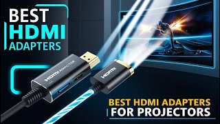 5 Best HDMI Adapters for Projectors in 2025