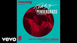 Teddy Pendergrass - Life Is A Song Worth Singing (Jamie Jones Remix - Audio)