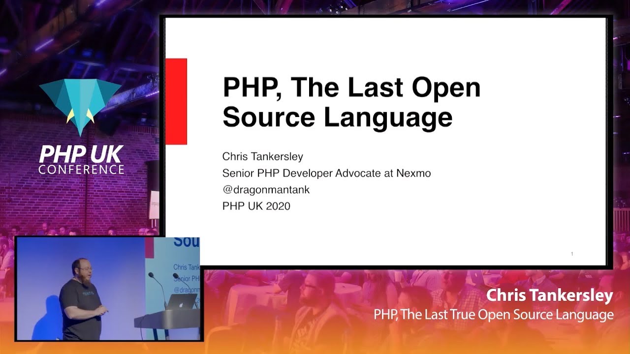PHP, The Last True Open Source Language - Chris Tankersley - PHP UK 2020