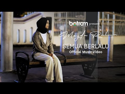 Meyda Rahma - Semua Berlalu (Official Music Video)