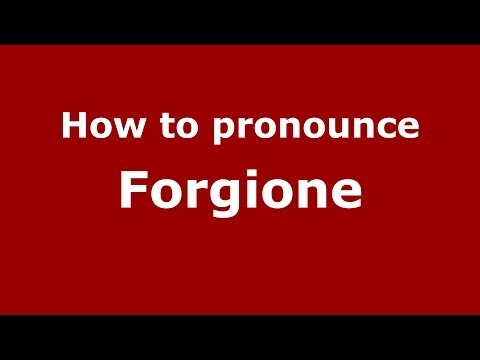 How to pronounce Forgione