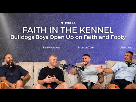 Bailey Hayward, Bronson Xerri, Jacob Kiraz | Faith in the Kennel – EP. 83