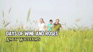 ANDY WILLIAMS - Days Of Wine And Roses ( Lyrics )