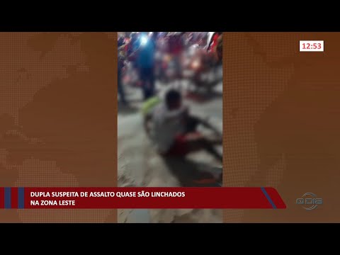 Dupla suspeita de assalto quase é linchada na zona leste 21 10 2022