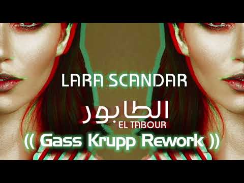 Lara Scandar - El Tabour (Gass Krupp Rework)