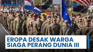 Waspada Perang Dunia III: Negara Eropa Dorong Warga Perkuat Kesiapsiagaan, Simpan 21 Barang Penting