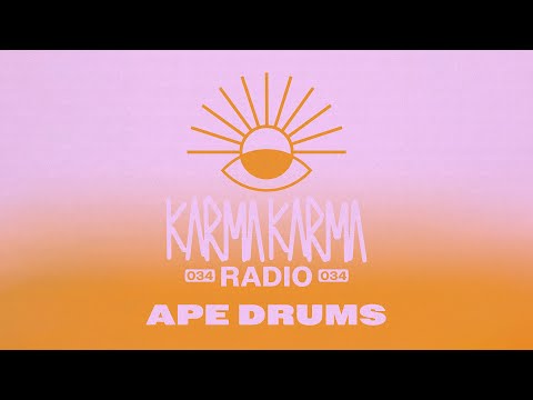 Karma Karma Radio 034 - Ape Drums Guest Mix