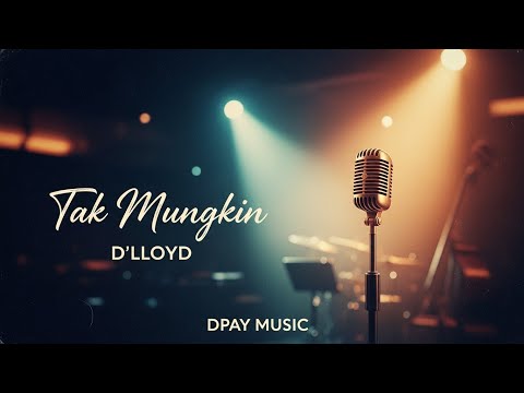 D'lloyd - Tak Mungkin (Jazz Cover by Dpay Music) | Tembang Kenangan