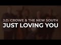 J.D. Crowe & The New South - Just Loving You (Official Audio)