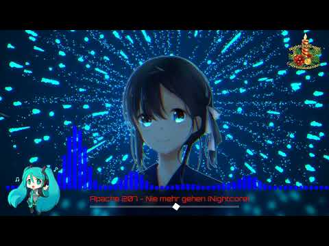 [Türchen 10] Apache 207 - Nie mehr gehen (Nightcore)