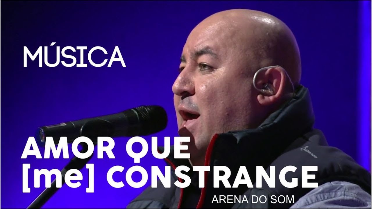 AMOR QUE ME CONSTRANGE - HEBER CAMPOS - (ARENA DO SOM)