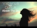 Vicarus feat. D.n.A. - Above The Sky 