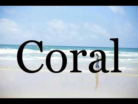 How To Pronounce Coral🌈🌈🌈🌈🌈🌈Pronunciation Of Coral