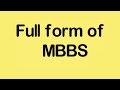 Full form of MBBS