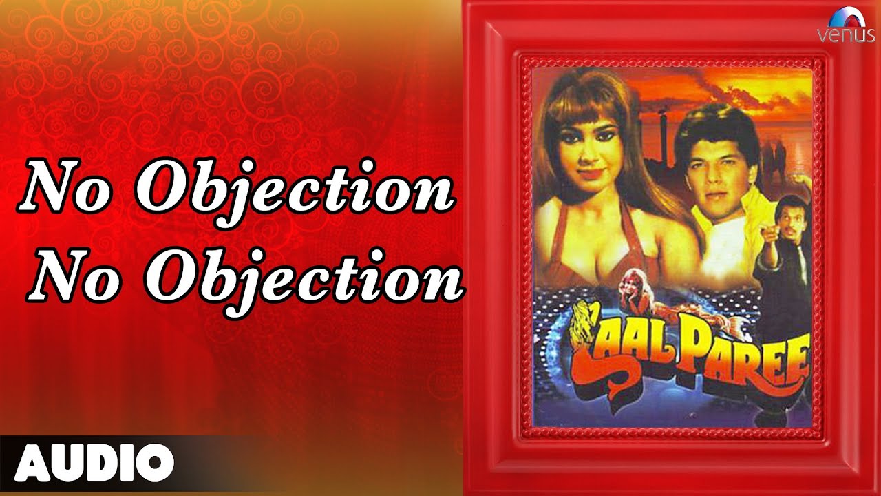 No Objection Lyrics | Laal Paree | Sarika Kapoor, Vijay Benedict | Nadeem Shravan