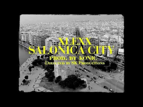 XLEXX- SALONICA CITY - ( prod. by konic ) Official Video Clip