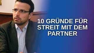 Die 10 häufigsten Gründe für Streit in der Beziehung (Raphael Bonelli)