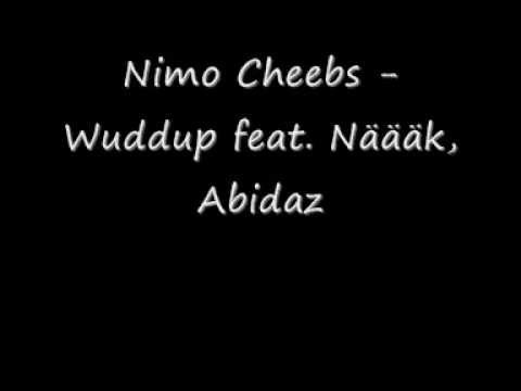 Nimo Cheebs - Wassup feat Näääk, Abidaz